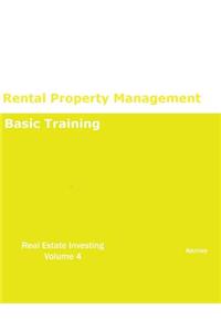 Rental Property Management Basic Training REAL ESTATE INVESTING