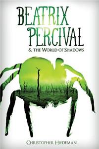 Beatrix Percival & The World Of Shadows