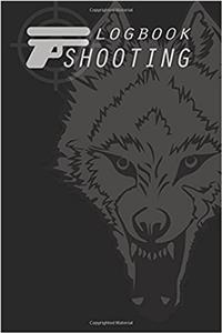 Shooting Logbook: Recording Target Book, Handloading Logbook, Range Shooting Book, Including Target Diagrams Perfect Book for Recording Target Shooting Data