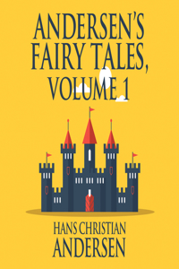 Andersen's Fairy Tales, Volume 1