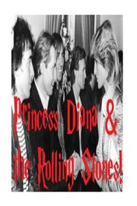 Princess Diana & The Rolling Stones!