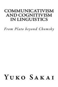 Communicativism and Cognitivism in Linguistics