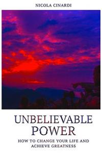 Unbelievable Power