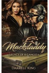 Mack Daddy: Legacy of a Gangsta