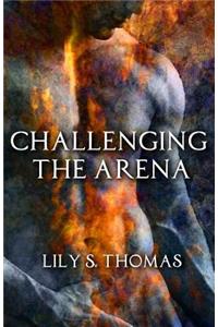 Challenging the Arena