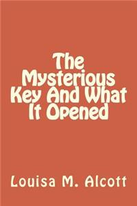 The Mysterious Key And What It Opened