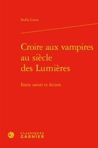 Croire Aux Vampires Au Siecle Des Lumieres