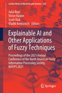 Explainable AI and Other Applications of Fuzzy Techniques