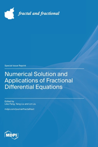 Numerical Solution and Applications of Fractional Differential Equations