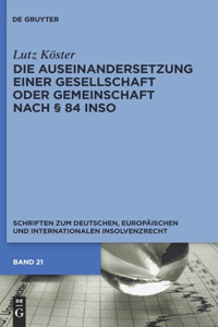 Auseinandersetzung einer Gesellschaft oder Gemeinschaft nach § 84 InsO