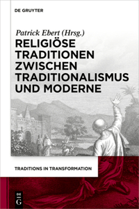 Religiöse Traditionen Zwischen Traditionalismus Und Moderne