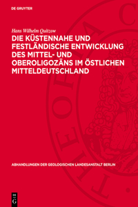 Die Küstennahe Und Festländische Entwicklung Des Mittel- Und Oberoligozäns Im Östlichen Mitteldeutschland