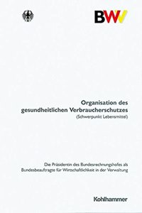 Organisation Des Gesundheitlichen Verbraucherschutzes (Schwerpunkt Lebensmittel)