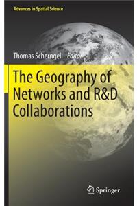 The Geography of Networks and R&D Collaborations