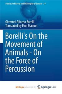 Borelli's On the Movement of Animals - On the Force of Percussion