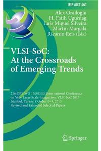 Vlsi-Soc: At the Crossroads of Emerging Trends