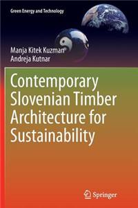 Contemporary Slovenian Timber Architecture for Sustainability