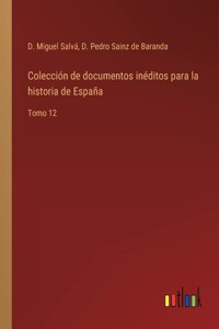 Colección de documentos inéditos para la historia de España