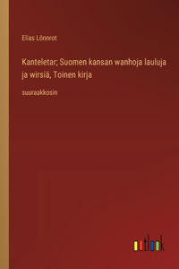 Kanteletar; Suomen kansan wanhoja lauluja ja wirsiä, Toinen kirja