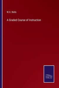 A Graded Course of Instruction