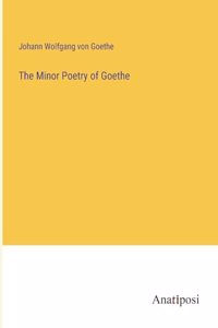 Minor Poetry of Goethe