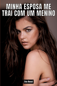 Minha esposa me trai com um menino