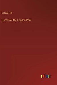 Homes of the London Poor