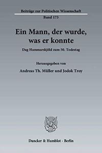 Ein Mann, Der Wurde, Was Er Konnte