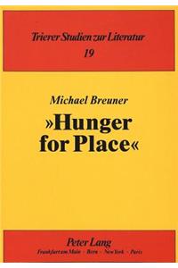 »Hunger for Place«