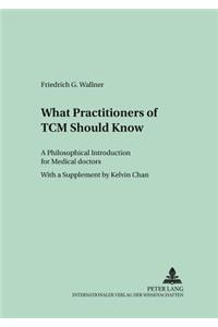 What Practitioners of TCM Should Know