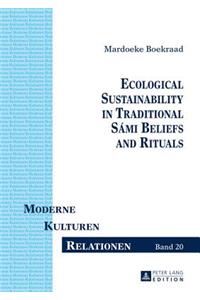 Ecological Sustainability in Traditional Sámi Beliefs and Rituals