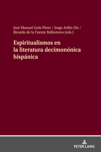 Espiritualismos En La Literatura Decimonónica Hispánica