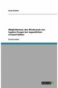 Möglichkeiten, den Missbrauch von legalen Drogen bei Jugendlichen einzuschränken