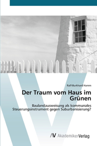 Traum vom Haus im Grünen