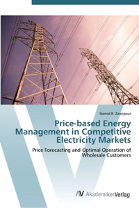 Price-based Energy Management in Competitive Electricity Markets