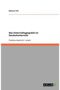 Das Unterrichtsgespräch im Deutschunterricht