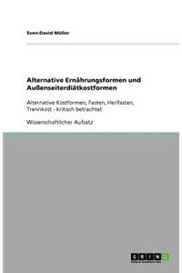 Alternative Ernährungsformen und Außenseiterdiätkostformen