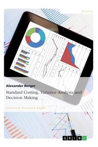 Standard Costing, Variance Analysis and Decision-Making