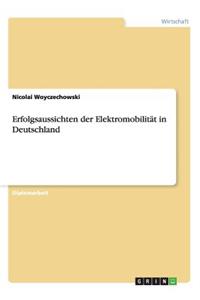 Erfolgsaussichten der Elektromobilität in Deutschland