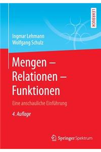 Mengen - Relationen - Funktionen: Eine Anschauliche Einführung