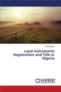 Land Instruments Registration and Title in Nigeria