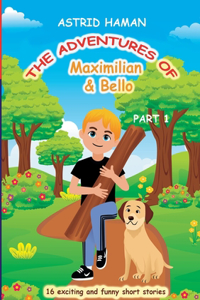 adventures of Maximilian and Bello: Part 1