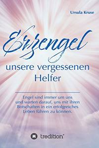 Erzengel - unsere vergessenen Helfer