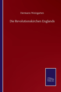 Die Revolutionskirchen Englands