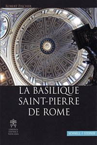 La Basilique Saint-Pierre de Rome