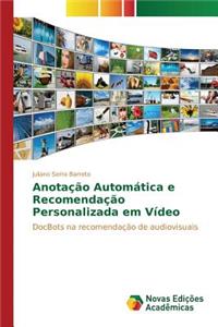 Anotação Automática e Recomendação Personalizada em Vídeo