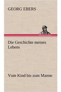 Die Geschichte Meines Lebens