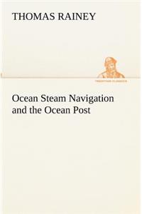 Ocean Steam Navigation and the Ocean Post