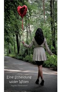 Eine Scheidung wider Willen