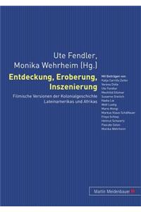 Entdeckung, Eroberung, Inszenierung